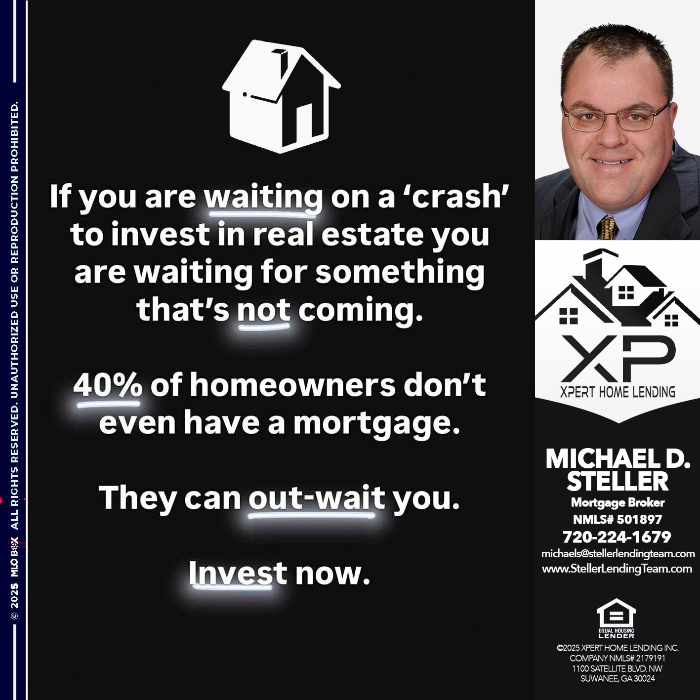 IF YOU ARE - Michael D Steller -Mortgage Broker